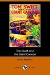Tom Swift and His Giant Cannon / The Longest Shots on Record