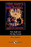 Tom Swift and His Big Tunnel / The Hidden City of the Andes