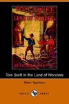 Tom Swift in the Land of Wonders / The Underground Search for the Idol of Gold