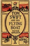 Tom Swift and His Flying Boat / Castaways of the Giant Iceberg