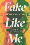 Fake Like Me