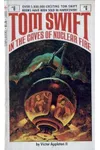 Tom Swift in the Caves of Nuclear Fire