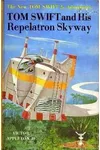 Tom Swift and His Repelatron Skyway