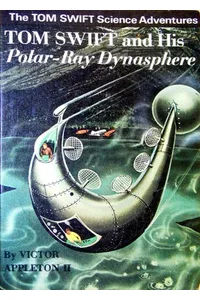 Tom Swift and His Polar-Ray Dynasphere