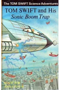 Tom Swift and His Sonic Boom Trap