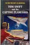 Tom Swift and the Captive Planetoid
