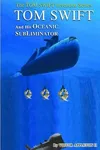 Tom Swift and His Oceanic SubLiminator