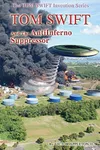 Tom Swift and the AntiInferno Suppressor