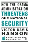 How the Obama Administration Threatens Our National Security