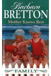 Mother Knows Best