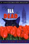 Speak Ill of the Dead