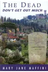 The Dead Don't Get Out Much
