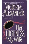 Her Highness, My Wife