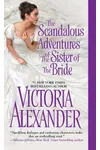 The Scandalous Adventures of the Sister of the Bride