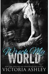 Wreck My World