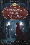 A Gentlewoman's Guide to Murder