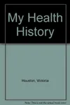 My Health History
