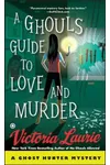 A Ghoul's Guide to Love and Murder