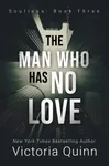The Man Who Has No Love