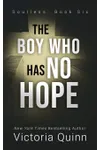 The Boy Who Has No Hope
