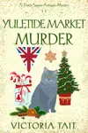 Yuletide Market Murder