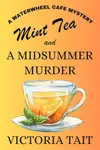 Mint Tea and A Midsummer Murder