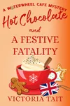 Hot Chocolate and A Festive Fatality