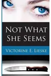 Not What She Seems