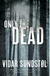 Only the Dead