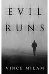 Evil Runs