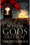 Whom Gods Destroy