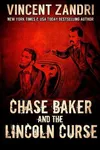 Chase Baker and the Lincoln Curse