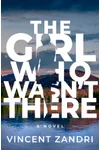 The Girl Who Wasn't There
