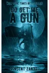 Go Get Me A Gun