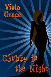 Chubby is the Night