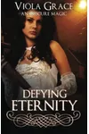 Defying Eternity
