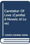 A Caretaker of Love
