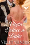 A Virgin to Seduce the Duke