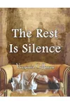 The Rest Is Silence