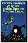 Willie Bea and the Time the Martians Landed