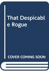 That Despicable Rogue