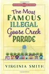 The Most Famous Illegal Goose Creek Parade