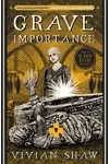 Grave Importance
