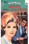 Moon Over Madrid (As: Fiona Finlay)