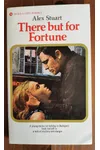 There But for Fortune (As:Alex Stuart)