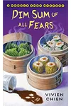 Dim Sum of All Fears