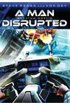 A Man Disrupted