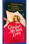 Comfort Me with Love (As: W.E. Butterworth)