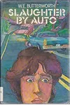 Slaughter by Auto (As: W.E. Butterworth)