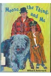 Moose, the Thing, and Me (As: W.E. Butterworth)